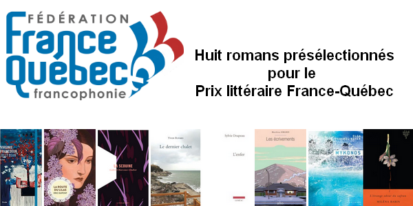 Prix littéraire France-Québec 2019 - Huit romans québécois ...