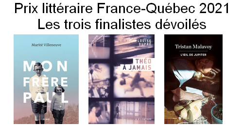 Prix littéraire France-Québec 2021 Les trois finalistes dévoilés ...
