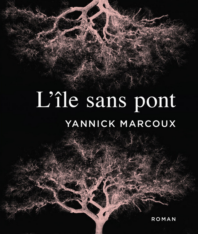 l’île sans pont de Yannick Marcoux ( édition XYZ)