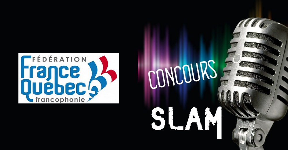 Concours de slam - Fédération France-Québec